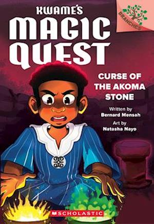 Cover for Bernard Mensah · Curse Of The Akoma Stone: A Branches Book (Kwame'S Magic Quest #4) (Book) (2025)