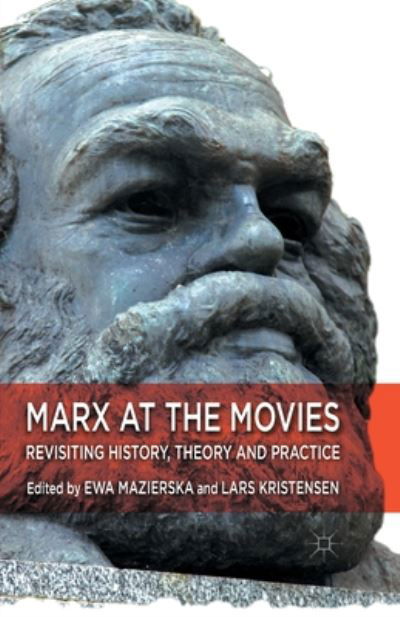 Cover for Lars Kristensen · Marx at the Movies: Revisiting History, Theory and Practice (Taschenbuch) [1st ed. 2014 edition] (2014)