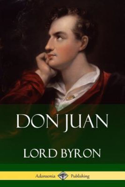 Cover for Byron, Lord George Gordon, 1788- · Don Juan (Paperback Book) (2018)