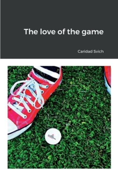 Cover for Caridad Svich · Love of the Game (Buch) (2022)