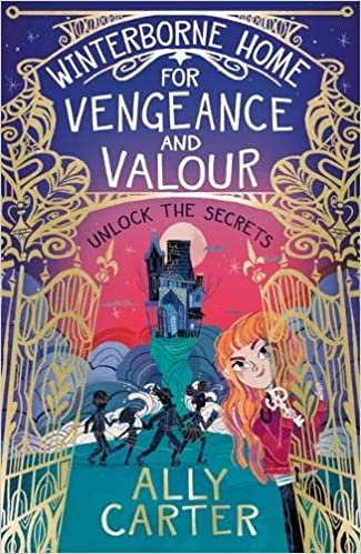 Winterborne Home for Vengeance and Valour: Book 1 - Winterborne Home for Vengeance and Valour - Ally Carter - Bøker - Hachette Children's Group - 9781408357378 - 5. mars 2020