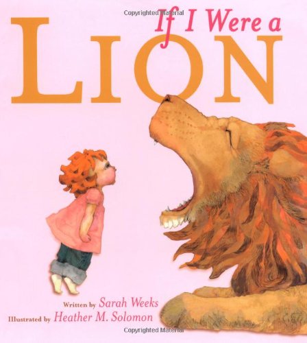 Cover for Sarah Weeks · If I Were a Lion (Pocketbok) [Reprint edition] (2007)