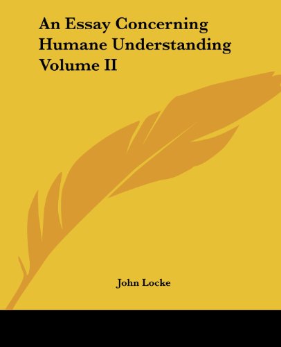 Cover for John Locke · An Essay Concerning Humane Understanding Volume II (Paperback Book) (2004)