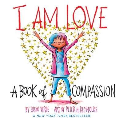 Cover for Susan Verde · I Am Love: A Book of Compassion - I Am Books (Board book) (2021)