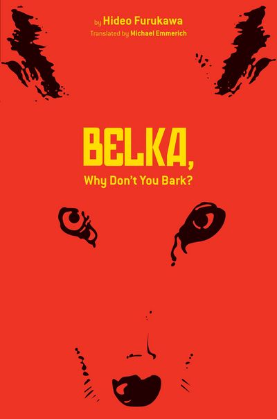 Cover for Hideo Furukawa · Belka, Why Don't You Bark? (Hardcover Book) (2012)