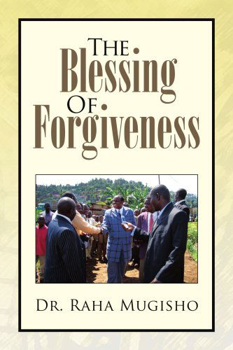 Cover for Dr. Raha Mugisho · The Blessing of Forgiveness (Paperback Book) (2008)