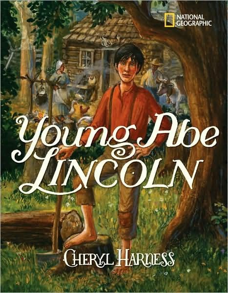 Cover for Cheryl Harness · Young Abe Lincoln: The Frontier Days: 1809-1837 (Paperback Book) [Reprint edition] (2008)
