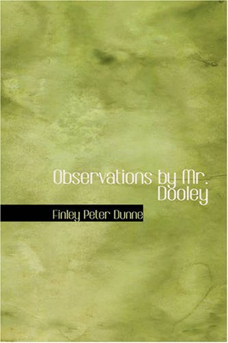 Cover for Finley Peter Dunne · Observations by Mr. Dooley (Paperback Bog) (2008)