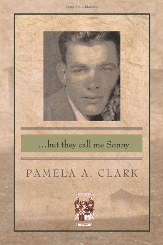 Cover for Pamela A. Clark · ...but They Call Me Sonny (Paperback Bog) (2011)