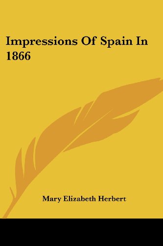 Cover for Mary Elizabeth Herbert · Impressions of Spain in 1866 (Paperback Book) (2007)