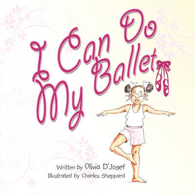 Cover for Olivia D'josef · I Can Do My Ballet (Paperback Book) (2008)
