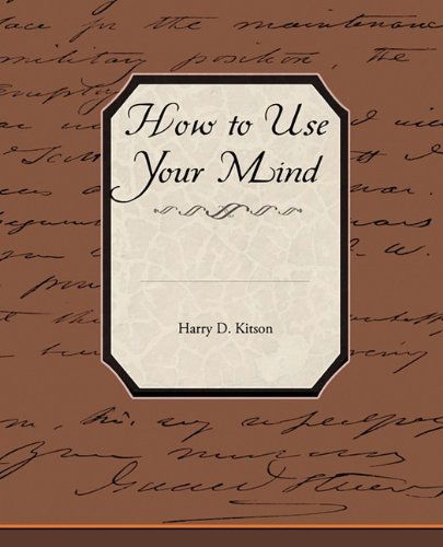 Cover for Harry D. Kitson · How to Use Your Mind (Paperback Book) (2009)