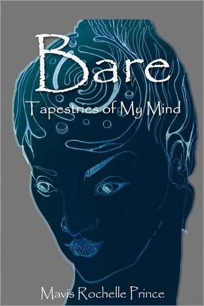Cover for Mavis Rochelle Prince · Bare: Tapestries of My Mind (Pocketbok) (2008)