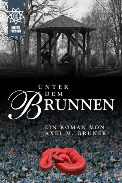 Cover for Axel M. Gruner · Unter Dem Brunnen (Paperback Book) [German edition] (2007)