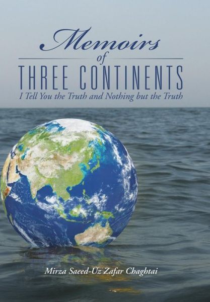 Cover for Mirza Saeed Chaghtai · Memoirs of Three Continents (Hardcover Book) (2015)