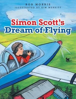 Cover for Bob Morris · Simon Scott's Dream of Flying (Paperback Book) (2014)