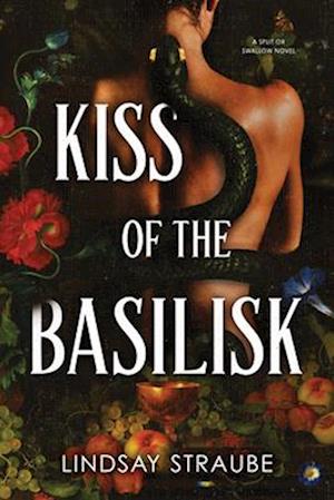 Cover for Lindsay Straube · Kiss Of The Basilisk (Standard Edition): A Split Or Swallow Novel (Split Or Swal (Book) (2025)