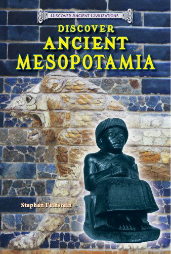 Cover for Stephen Feinstein · Discover Ancient Mesopotamia (Discover Ancient Civilizations) (Paperback Book) (2014)