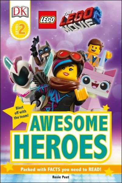 Cover for Rosie Peet · THE LEGO (R) MOVIE 2  Awesome Heroes - DK Readers Level 2 (Innbunden bok)