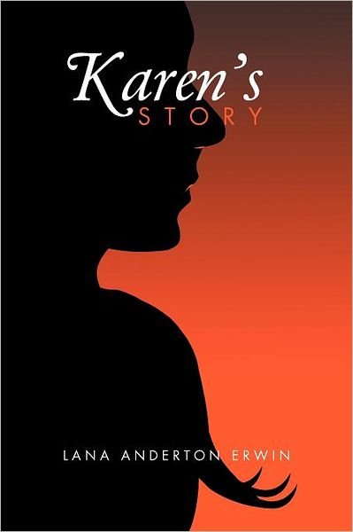 Cover for Lana Anderton Erwin · Karen's Story (Pocketbok) (2012)