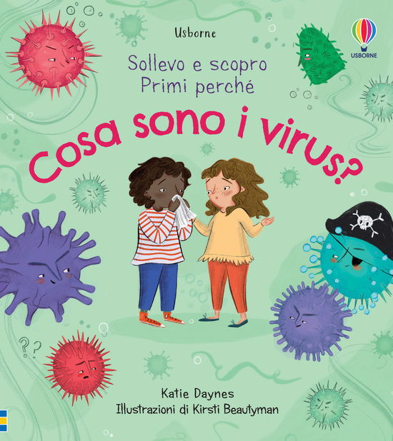 Cover for Katie Daynes · Cosa Sono I Virus? Sollevo E Scopro. Ediz. A Colori (Buch)