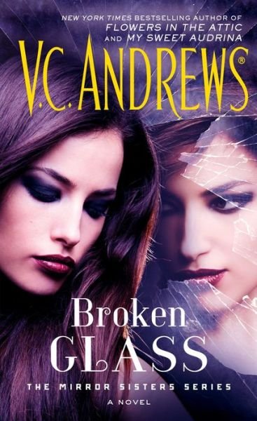Cover for V.C. Andrews · Broken Glass - The Mirror Sisters Series (Paperback Book) [First Gallery Books hardcover edition. edition] (2017)