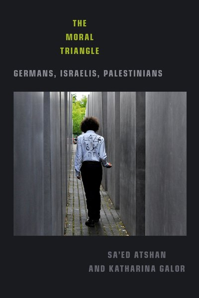 Cover for Sa'ed Atshan · The Moral Triangle: Germans, Israelis, Palestinians (Pocketbok) (2020)