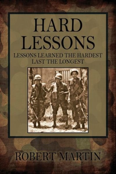 Cover for Robert Martin · Hard Lessons: Lessons Learned the Hardest Last the Longest (Pocketbok) (2013)