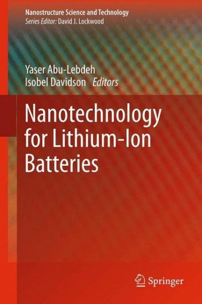 Cover for Abu Lebdeh  Yaser · Nanotechnology for Lithium-Ion Batteries - Nanostructure Science and Technology (Paperback Book) (2014)