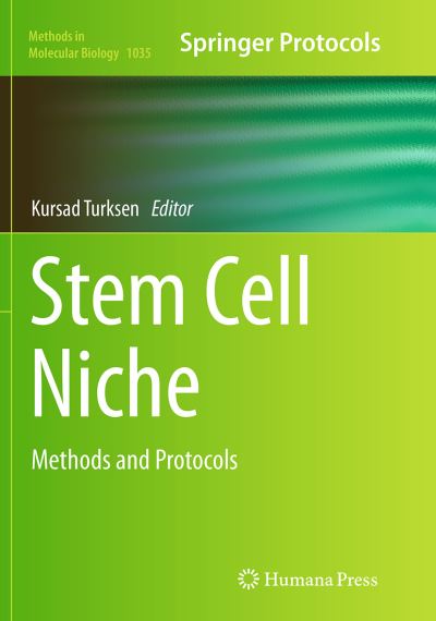 Stem Cell Niche: Methods and Protocols - Methods in Molecular Biology - - Livros - Humana Press Inc. - 9781493960378 - 23 de agosto de 2016