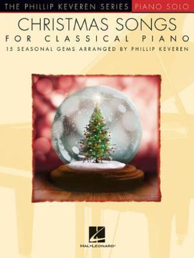 Cover for Phillip Keveren · Christmas Songs For Classical Piano (Book) (2017)