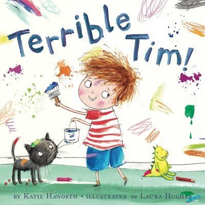 Cover for Katie Haworth · Terrible Tim! (Book) (2016)