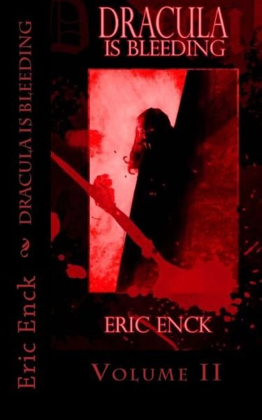 Cover for Eric Enck · Dracula is Bleeding: Volume 2 (Paperback Book) (2014)