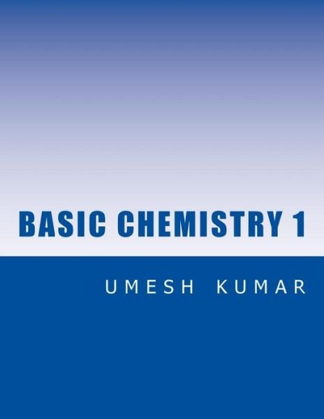 Cover for Umesh Kumar · Basic Chemistry 1 (Paperback Book) (2014)