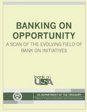 Cover for U S Department of the Treasury · Banking on Opportunity: a Scan of the Evolving Field of Bank on Initiatives (Taschenbuch) (2015)