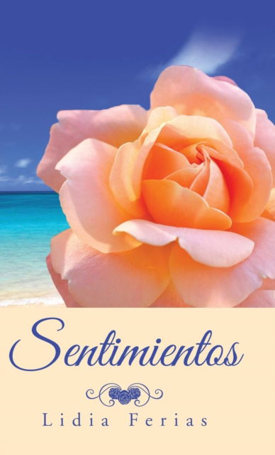 Cover for Lidia Ferias · Sentimientos (Hardcover Book) (2015)