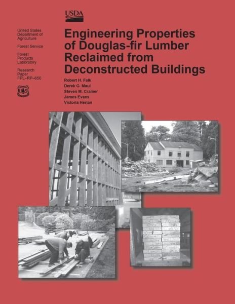Cover for United States Department of Agriculture · Engineering Properties of Douglas-fir Lumber Reclaimed from Deconstructed Buildings (Paperback Book) (2015)
