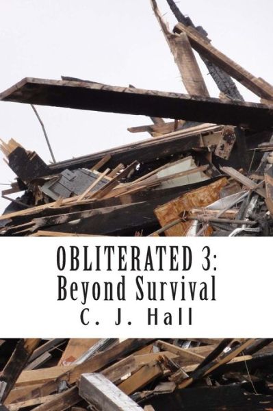 Cover for C J Hall · Obliterated 3: Beyond Survival (Paperback Book) (2015)