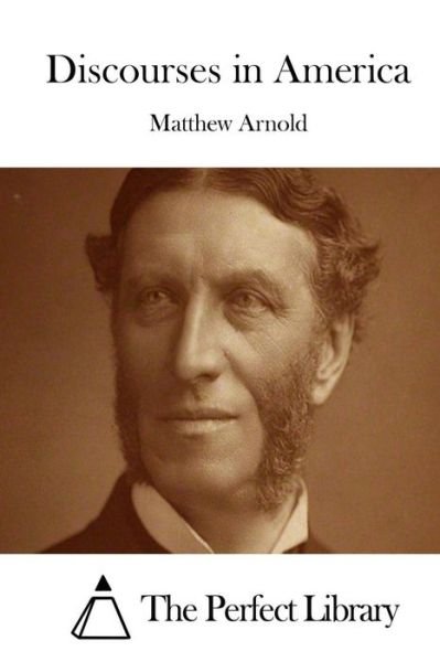 Cover for Matthew Arnold · Discourses in America (Taschenbuch) (2015)