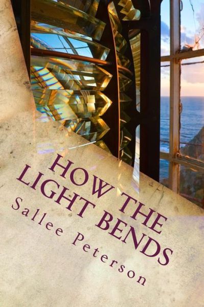 Cover for Sallee Peterson · How the Light Bends: a Chloe James Mystery (Paperback Book) (2015)