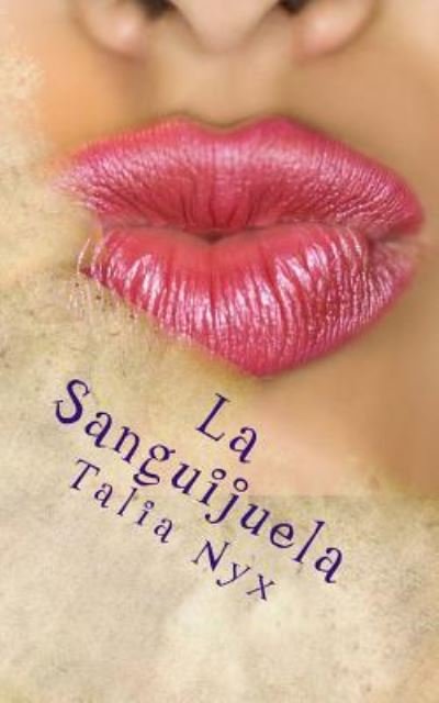 Cover for Talia Nyx · La Sanguijuela (Pocketbok) (2015)