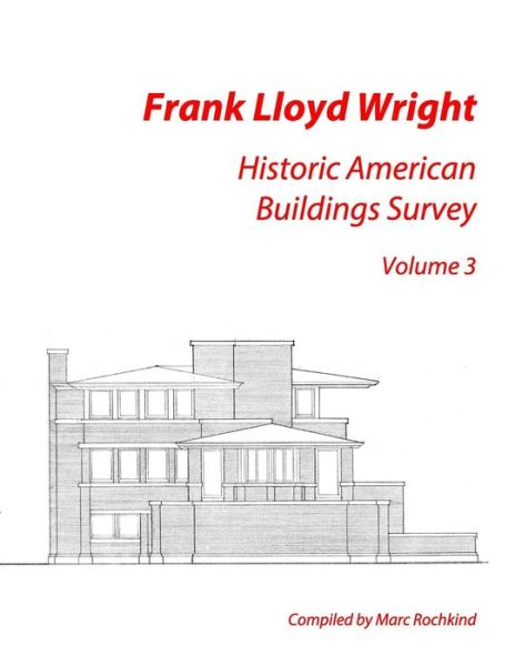 Cover for Marc Rochkind · Frank Lloyd Wright: Historic American Buildings Survey, Volume 3 (Paperback Book) (2015)