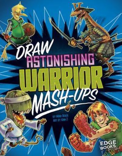 Cover for Mari Bolte · Draw astonishing warrior mash-ups (Bok) (2017)