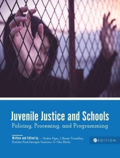 Juvenile Justice and Schools - Doshie Piper - Książki - Cognella Academic Publishing - 9781516577378 - 12 sierpnia 2020