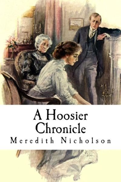 Cover for Meredith Nicholson · A Hoosier Chronicle (Pocketbok) (2015)
