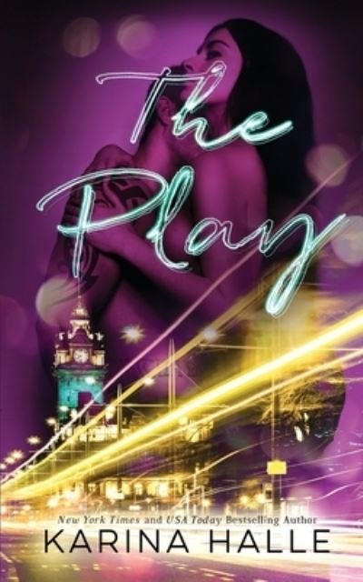 Cover for Karina Halle · The Play (Paperback Book) (2015)