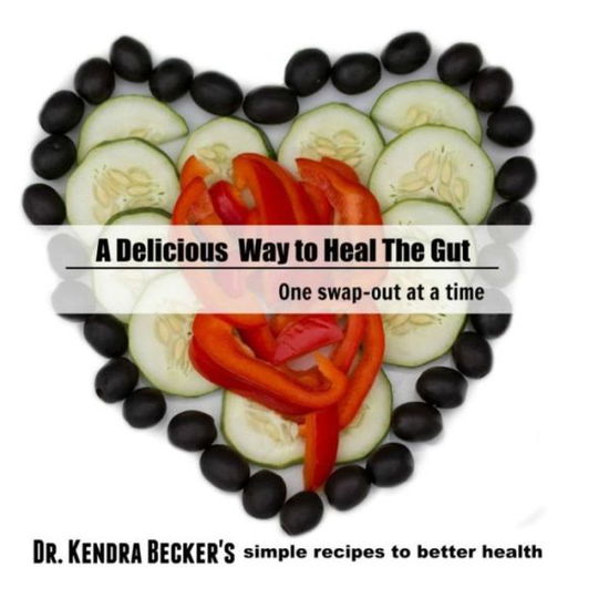 Cover for Kendra Becker · A Delicious Way to Heal the Gut (Paperback Book) (2015)