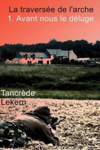 Cover for Tancrède Lekern · Avant nous le déluge (Paperback Book) (2017)