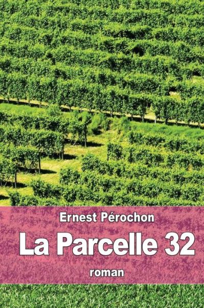 Cover for Ernest Perochon · La Parcelle 32 (Paperback Book) (2015)