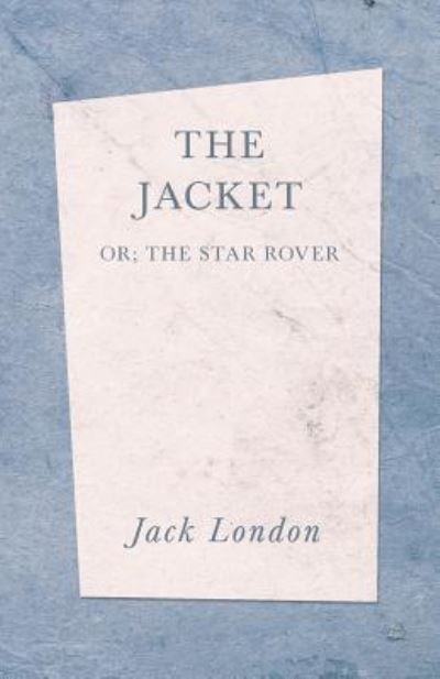 Cover for Jack London · The Jacket (The Star Rover) (Taschenbuch) (2019)